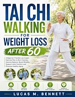 Download this eBook TAI CHI WALKING FOR WEIGHT LOSS AFTER 60