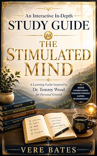 Download this ebook An Interactive In-Depth Study Guide to The Stimulated Mind