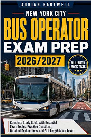 Download the eBook: NEW YORK CITY BUS OPERATOR  EXAM PREP 2026/2027