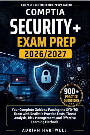 Download the eBook: COMPTIA  SECURITY+EXAM  PREP 2026/2027