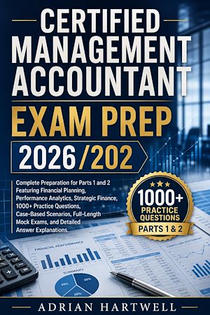 Download the eBook: CERTIFIED MANAGEMENT ACCOUNTANT  EXAM PREP 2026/2027
