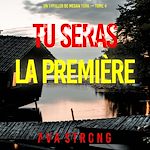 Télécharger le livre :  Tu seras la première (Un thriller de Megan York — tome 4)