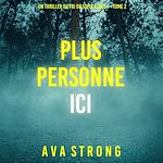 Télécharger le livre :  Plus personne ici (Un thriller du FBI de Sofia Blake — tome 2)