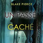 Télécharger le livre :  Un passé caché