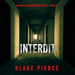 Télécharger le livre :  Interdit (Un thriller de Morgan Cross du FBI — tome 12)