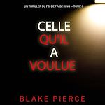 Télécharger le livre :  Celle qu'il a voulue (Un thriller du FBI de Paige King — tome 8)