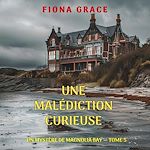 Télécharger le livre :  Une malédiction curieuse (Un mystère de Magnolia Bay — tome 5)