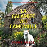 Télécharger le livre :  La calamité au camomille (Un roman policier de Penny Hawthorne — tome 5)