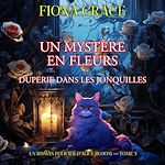 Télécharger le livre :  Un Mystère En Fleurs: Duperie Dans Les Jonquilles (Un Roman Policier D'Alice Bloom — Tome 3)