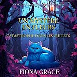 Télécharger le livre :  Un Mystère En Fleurs: Catastrophe Dans Les Œillets (Un Roman Policier D'Alice Bloom — Tome 5)