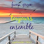 Download this eBook Toujours ensemble (Un port sans fin — tome 4)