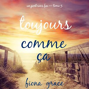 Download the eBook: Toujours comme ça (Un port sans fin — tome 5)