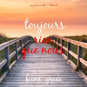 Download the eBook: Toujours, rien que nous (Un port sans fin — tome 8)