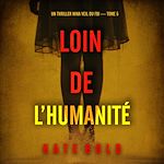 Télécharger le livre :  Loin de l'humanité (Un thriller Nina Veil du FBI — tome 5)