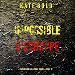 Télécharger le livre :  Impossible d'échapper (Un thriller Nora Price du FBI — tome 3)