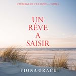 Télécharger le livre :  Un Rêve a Saisir (L'auberge de l'île Dune — Tome 6)