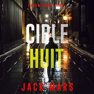 Téléchargez le livre :  Cible huit (Le jeu de l'espion – Livre 8)