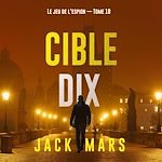 Télécharger le livre :  Cible dix (Le jeu de l'espion — Tome 10)