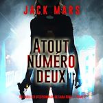 Télécharger le livre :  Atout numéro deux (Un thriller d'espionnage de Lara King — Tome 2)