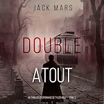 Télécharger le livre :  Double Atout (Un thriller d'espionnage de Tyler Wolf — Tome 3)