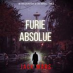 Télécharger le livre :  Furie absolue (Un thriller politique de Jake Mercer — Tome 8)