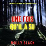 Télécharger le livre :  Une fois qu'il a su (Un thriller à suspense du FBI de Claire King — Tome 5)