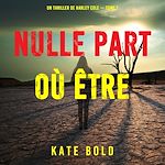 Télécharger le livre :  Nulle part où être certain (Un thriller de Harley Cole — tome 7)