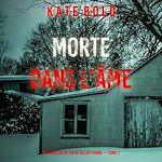 Télécharger le livre :  Morte Dans L'âme (Un thriller du FBI de Kelsey Hawk — Tome 2)