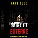 Télécharger le livre :  Mort et enterré (Un thriller du FBI de Kelsey Hawk — tome 9)