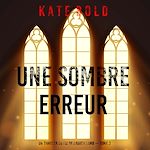 Télécharger le livre :  Une sombre erreur (Un thriller du FBI de Lauren Lamb — tome 3)