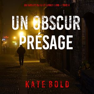 Téléchargez le livre :  Un obscur présage (Un thriller du FBI de Lauren Lamb — tome 4)
