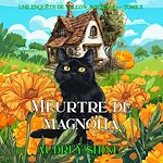 Télécharger le livre :  Meurtre de magnolia (Une enquête de Willow Wisteria — tome 3)