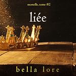 Télécharger le livre :  Liée (Tome 2)