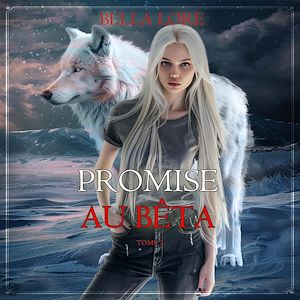 Téléchargez le livre :  Promise au Bêta (Tome 2)