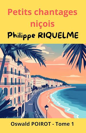Téléchargez le livre :  Petits chantages niçois