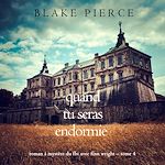 Télécharger le livre :  Quand tu seras endormie (Roman à mystère du FBI avec Finn Wright – Tome 4)