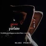 Télécharger le livre :  La Proie parfaite (Un thriller psychologique avec Jessie Hunt — tome 37)