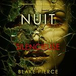 Télécharger le livre :  Nuit Silencieuse (Un thriller à suspense de Sheila Stone – Tome 3)