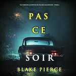Télécharger le livre :  Pas ce soir (Un thriller à suspense de Rachel Blackwood – Tome 6)