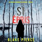 Télécharger le livre :  Si épris (Un Thriller à Suspense de Faith Bold – Tome 10)