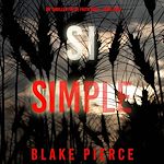 Télécharger le livre :  Si simple (Un thriller FBI de Faith Bold - Tome 11)