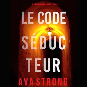 Téléchargez le livre :  Le Code Séducteur (Un Thriller Fbi Remi Laurent--Livre 6)