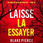 Télécharger le livre :  Laisse la essayer (Un thriller du FBI de Fiona Red — Tome 10)