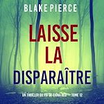 Télécharger le livre :  Laisse la disparaître (Un thriller du FBI de Fiona Red — Tome 12)