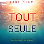Télécharger le livre :  Toute seule (Un thriller Nicky Lyons du FBI – Livre 4)