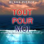 Télécharger le livre :  Tout pour moi (Un thriller Nicky Lyons du FBI – Livre 7)
