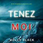 Télécharger le livre :  Tenez-moi (Un Thriller à Suspense Katie Winter du FBI – Livre 7)