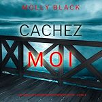 Télécharger le livre :  Cachez-moi (Un Thriller à Suspense Katie Winter du FBI – Livre 3)