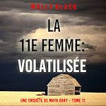 Télécharger le livre :  La 11e femme : Volatilisée (Une enquête de Maya Gray – Tome 11)