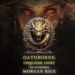 Télécharger le livre :  Oathborne : Cinquième année (Tome 5 de la saga Oathborne)